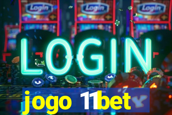 jogo 11bet